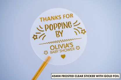 "Thanks for Popping By" Baby Shower Foil Stickers